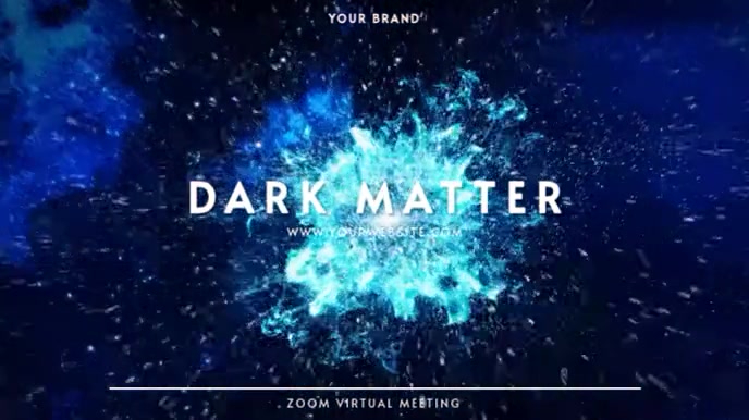 ZOOM VIRTUAL BACKGROUND | DARK MATTER VIDEO Præsentation (16:9) template